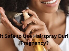 Is it safe to use hairspray while pregnant?